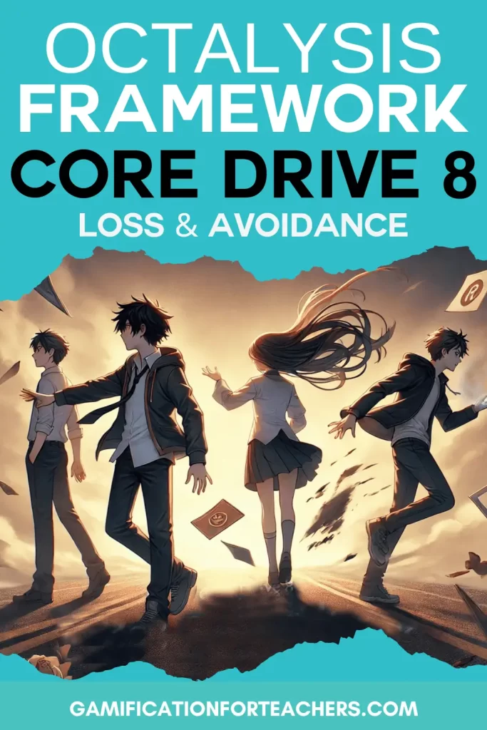 Illustrated scene of students walking away from flying papers and missed opportunities, symbolizing Octalysis Framework Core Drive 8: Loss and Avoidance, with the message emphasizing gamification in education to prevent disengagement.